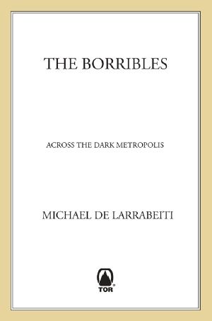 [The Borrible Trilogy 03] • The Borribles · Across the Dark Metropolis